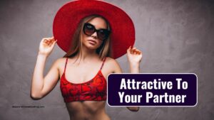 Attractive To Your Partner